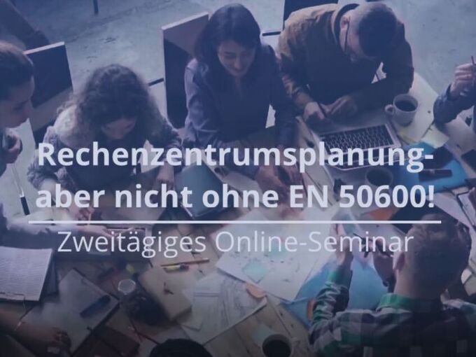 Rechenzentrumsplanung - aber nicht ohne DIN EN 50600!